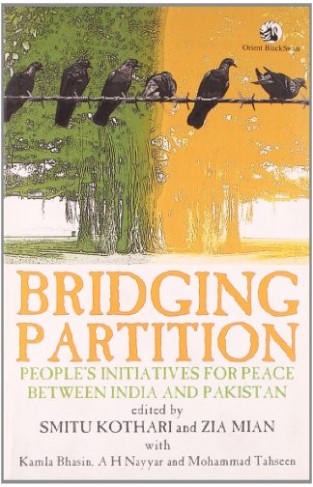 Bridging Partition: People's Initiatives for Peace Between India and Pakistan